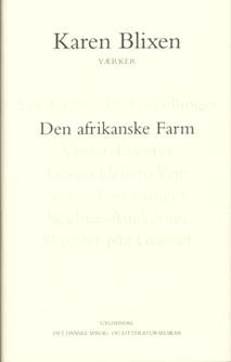 Den afrikanske farm, af Karen Blixen.