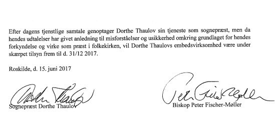 Biskop Peter Fischer-Møller havde i dag inviteret Dorthe Thaulov til tjenstlig samtale. Hun kan efter samtalen genoptage sit virke.