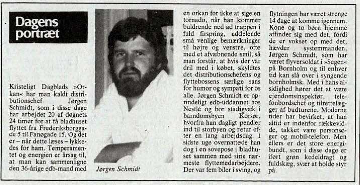 I februar 1988 kunne man i avisen læse om en ung Jørgen Schmidts ihærdige arbejde ”20 af døgnets 24 timer” med at få bladhuset flyttet fra Frederiksborggade til Fanøgade.