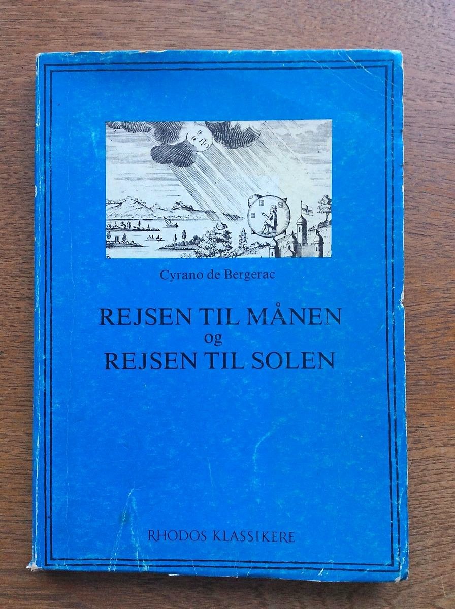 "Rejsen til månen" og "Rejsen til solen" af Cyrano de Bergerac, ca. 1657.