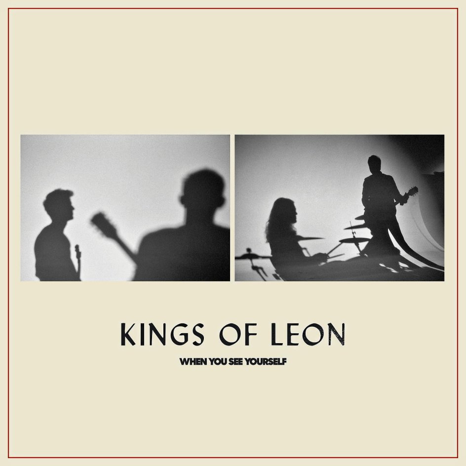 Kings of Leon. When You See Yourself. RCA.